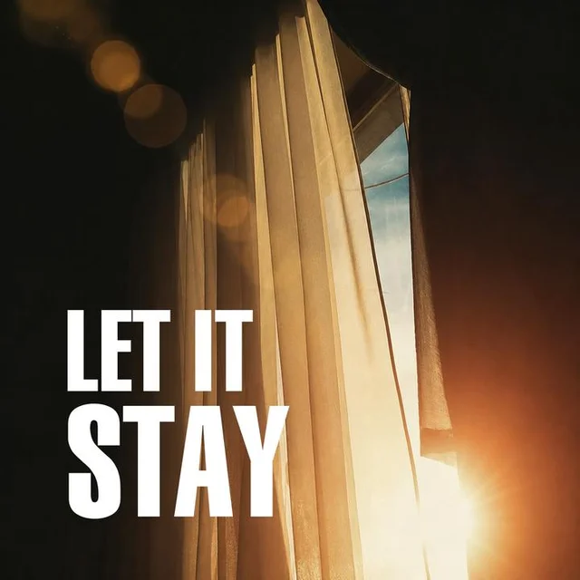 Let It Stay
